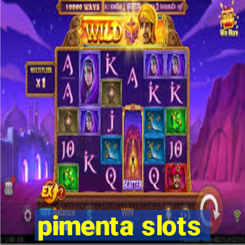 pimenta slots